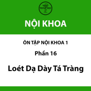 câu hỏi trắc nghiệm loét dạ dày tá tràng 1 của ôn tập nội khoa 1 y hà nội