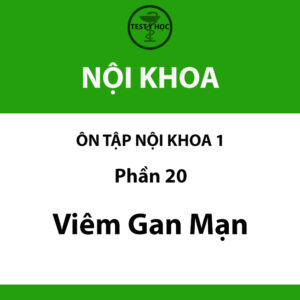 câu hỏi trắc nghiệm viêm gan mạn 1 của ôn tập nội khoa 1 y hà nội