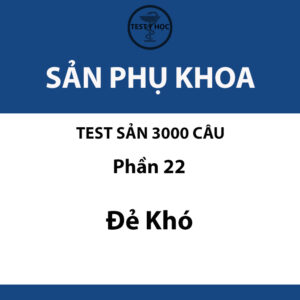 câu hỏi trắc nghiệm đẻ khó của test sản 3000 câu y hà nội