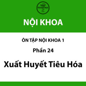 câu hỏi trắc nghiệm xuất huyết tiêu hóa 1 của ôn tập nội khoa 1 y hà nội