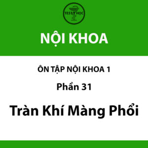 câu hỏi trắc nghiệm tràn khí màng phổi 1 của ôn tập nội khoa 1 y hà nội