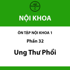 câu hỏi trắc nghiệm ung thư phổi 1 của ôn tập nội khoa 1 y hà nội