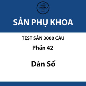 câu hỏi trắc nghiệm dân số của test sản 3000 câu y hà nội