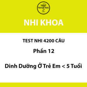 Câu hỏi trắc nghiệm dinh dưỡng trẻ em của test nhi 4200 câu y hà nội