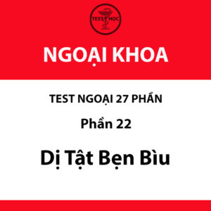 Câu hỏi trắc nghiệm dị tật bẹn bìu của test ngoại 27 phần y hà nội