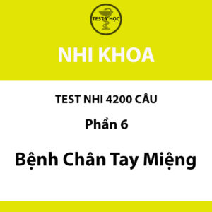 Câu hỏi trắc nghiệm bệnh chân tay miệng của test nhi 4200 câu y hà nội