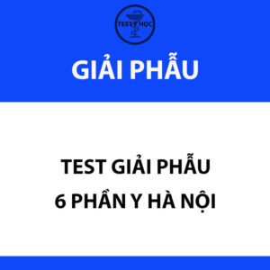 Test giải phẫu 6 phần y hà nội